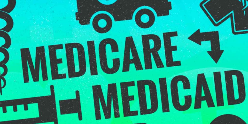 The difference between Medicaid and Medicare.