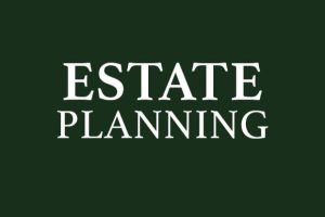 All About Estate Planning