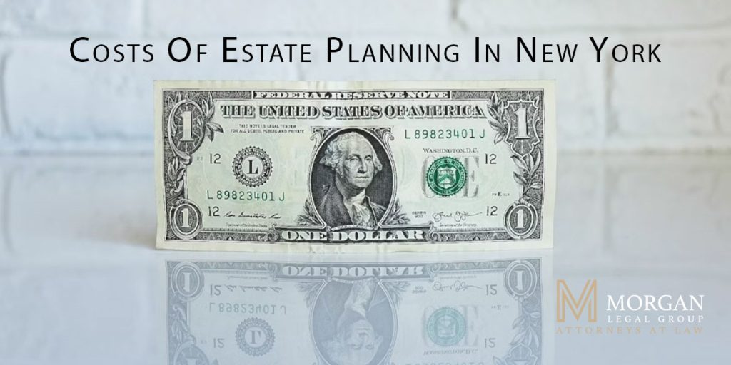 Costs Of Estate Planning In New York