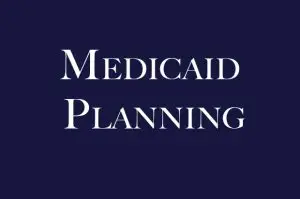 Medicaid Planning
