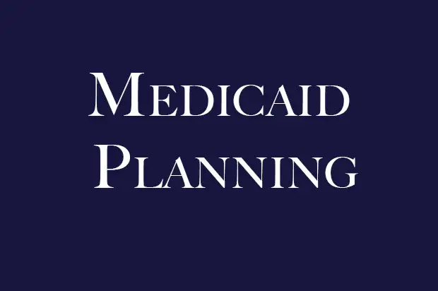Medicaid Planning