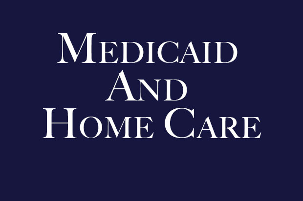 Medicaid And Home Care