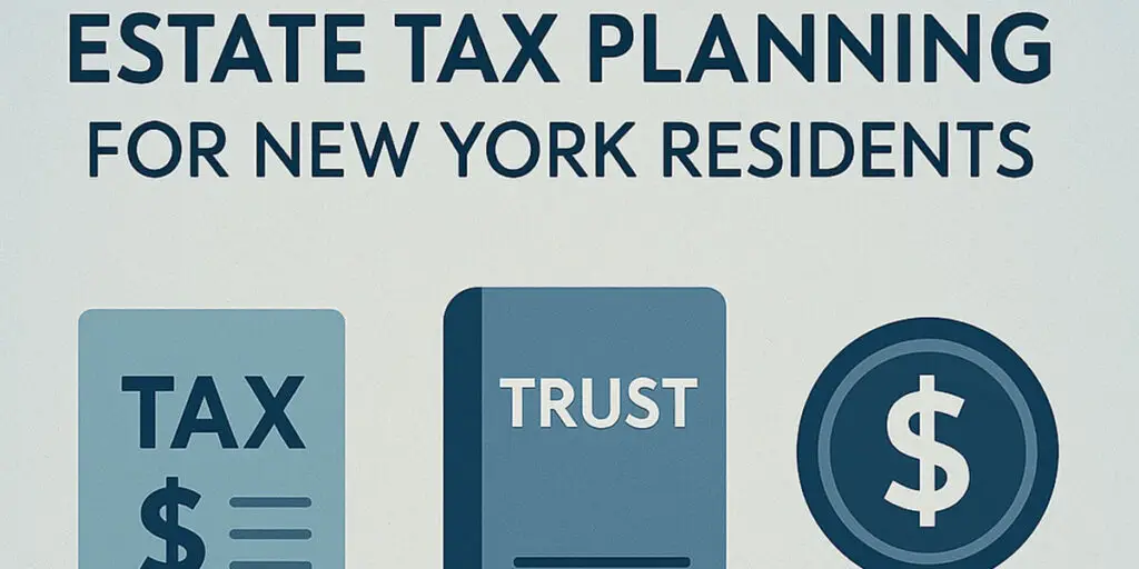 Estate Tax Planning for New York Residents