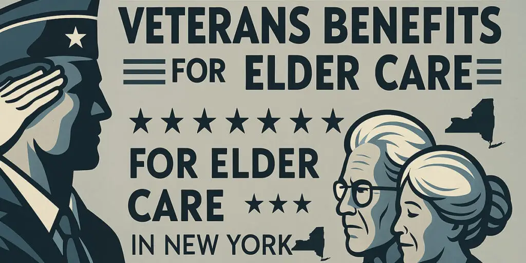 Veterans Benefits for Elder Care in New York