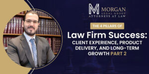 Law Firm Success Client Experience Part 2