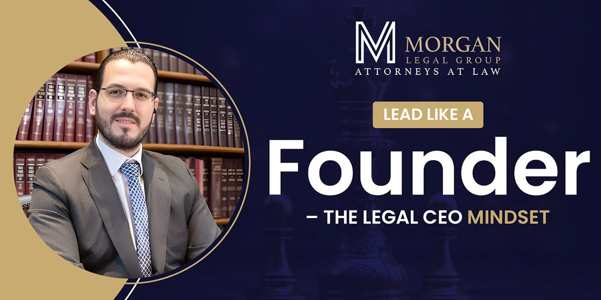 Leadership Lessons for a Law Firm… | Morgan Legal Group PC